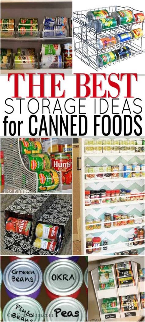 The Best Storage Ideas For Canned Foods And Other Things To Do With