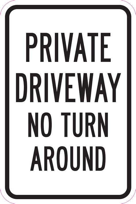 Private Driveway No Turn Around Sign 12 X 18 Heavy Gauge Aluminum