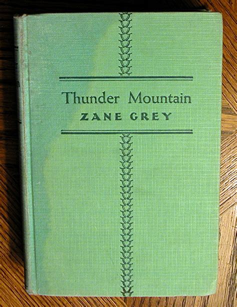 Zane Grey book "Thunder Mountain" 1st edition Copyright 1935