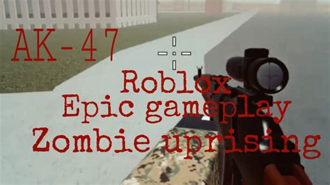 Ak 47zombie Uprisingroblox Youtube