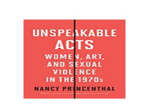 Pdf Library Unspeakable Acts Women Art And Seual Violence In The