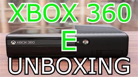 Xbox 360 E Unboxing 250gb Youtube