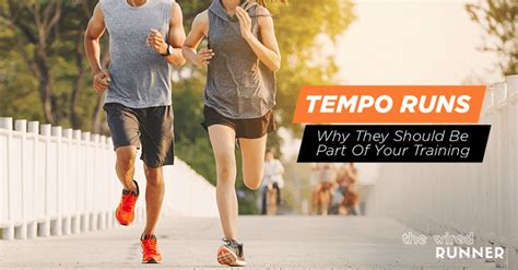 Tempo Runs Why They Should Be Part Of Your Training The Wired Runner