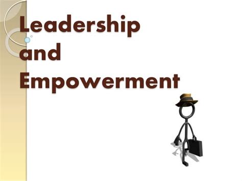Leadership And Empowerment