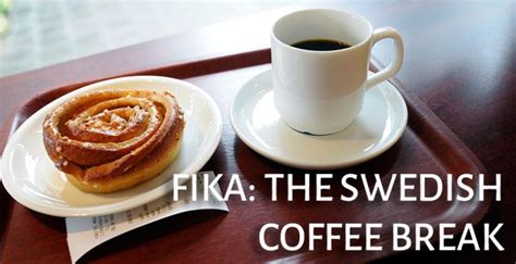 Fika The Swedish Coffee Break Caffe Society Blog