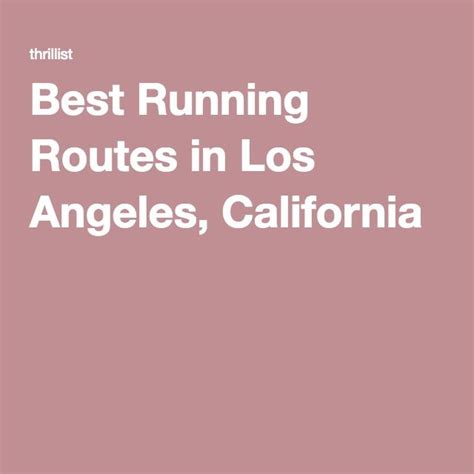 Best Running Routes In Los Angeles California Thrillist Los Angeles
