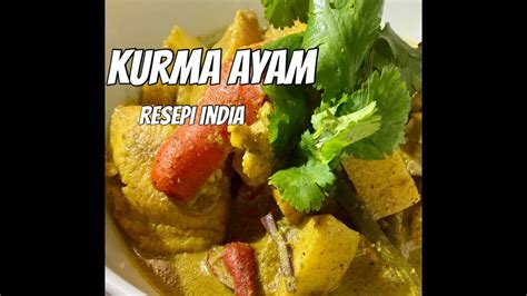 Resepi ayam mudah dimasak, jom masak pelbagai resepi ayam! Kurma Ayam Resepi Asli Orang India - YouTube