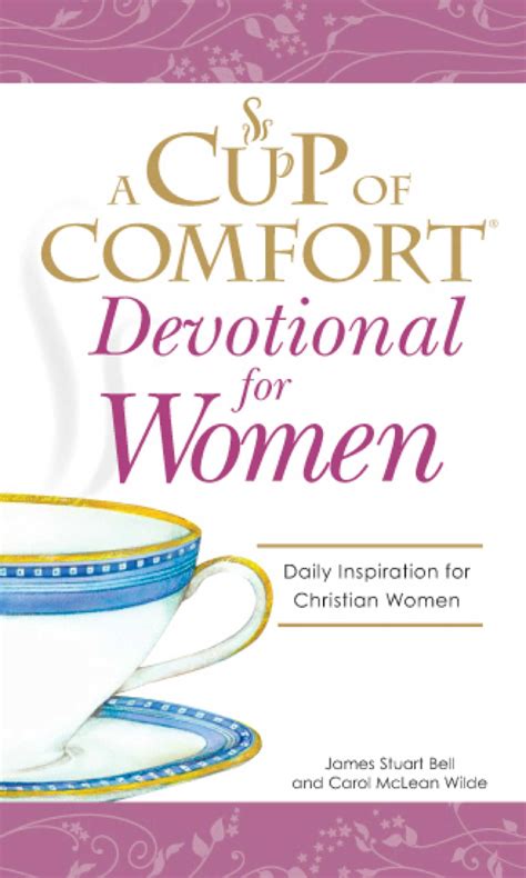 A Cup Of Comfort Devotional For Women Ebook By James Stuart Bell Carol
