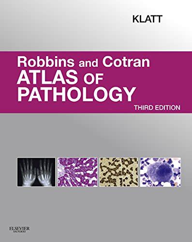 Robbins And Cotran Atlas Of Pathology Robbins Pathology Ebook Klatt