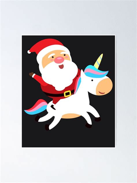 Santa Claus Unicorn Christmas Art Xmas Design T Poster For Sale