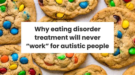 Why Eating Disorder Treatment Will Never Work For Autistic People