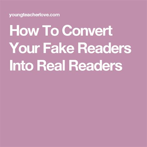 How To Convert Your Fake Readers Into Real Readers Converter Readers