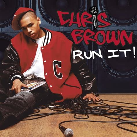 Lyrics To Chris Brown Run It Unitednimfa