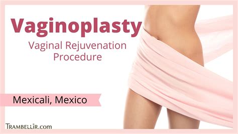 Vaginoplasty Vaginal Rejuvenation Procedure Trambellir