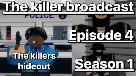 The Killer Broadcast Brookhaven Rp Episode 4 Season 1 Youtube