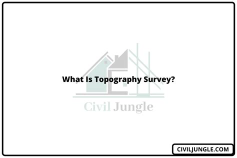 What Is Topography Survey Civiljungle