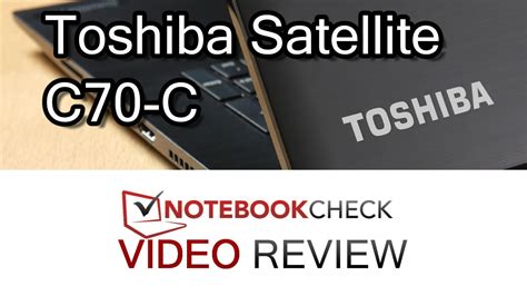 Toshiba Satellite C70 C Review Big Laptop With Issues Youtube
