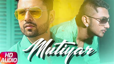 Mutiyaar Audio Song Money Aujla Ft Yo Yo Honey Singh Latest Punjabi Song 2018 Speed