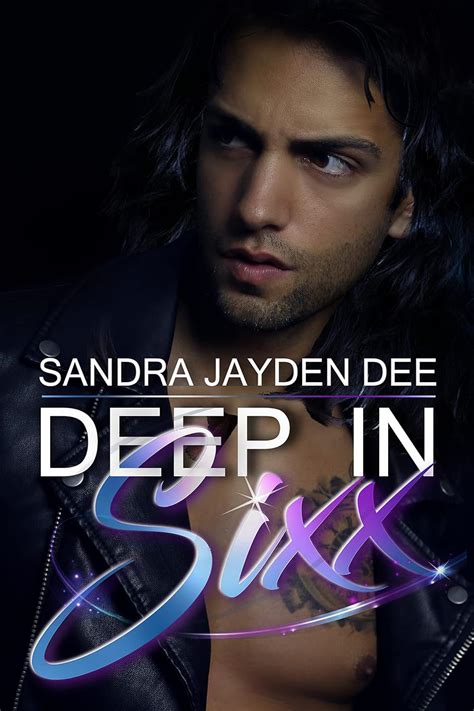Deep In Sixx The Deep Sixx Series Book 1 Kindle Edition By Jayden