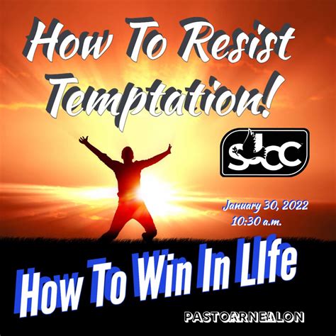 How To Resist Temptation 4 Of 5 How To Win In Life By Pastor Arnel Alon 01302022 San Jose