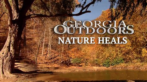 Georgia Outdoors Nature Heals Georgia Public Broadcasting