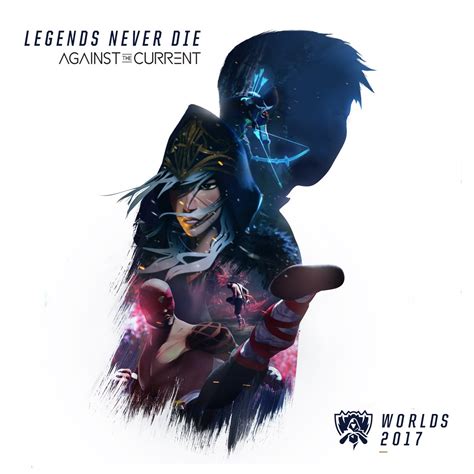 ‎league Of Legends And アゲインスト・ザ・カレントの Legends Never Die Single をapple