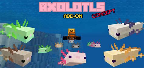 Axolotls Add On Mcpe Addonsmcpe Mods And Addons