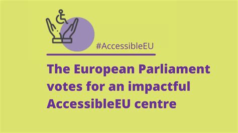 The European Parliament Votes For An Impactful Accessibleeu Centre European Disability Forum