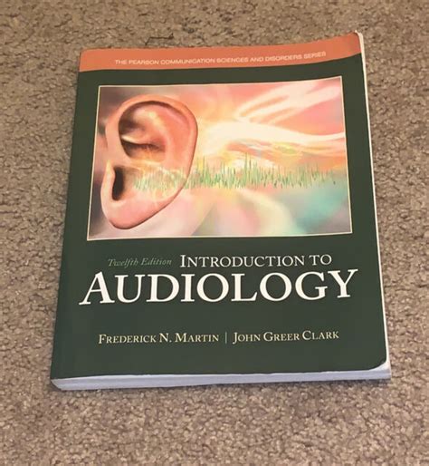 Introduction To Audiology By John Greer Clark And Frederick N Martin