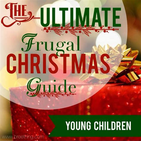 Maybe you would like to learn more about one of these? The Ultimate Frugal Christmas Guide: Young Children