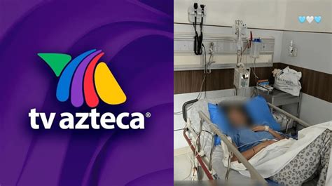 Famosa Actriz De Tv Azteca En Riesgo De Morir Es Hospitalizada De Emergencia La Verdad Noticias