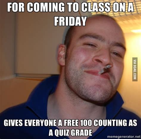 He Does This Every Friday 9gag