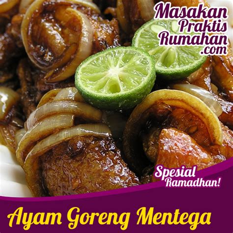 Untuk menu yang satu ini, kamu dituntut lebih sigap karena jika dimasak terlalu lama, kangkung akan layu dan lembek ketika dimakan. Ayam Goreng Mentega | Resep Masakan Praktis Rumahan ...
