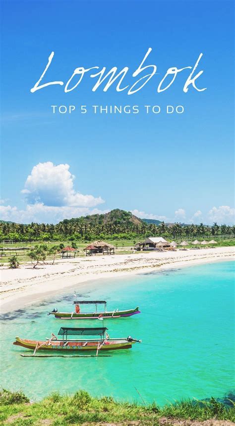 Top 5 Things To Do In Lombok What To Wear Bali Travel Guide