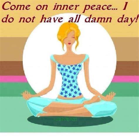 Inner Peace Yoga Funny Inner Peace Yoga Quotes