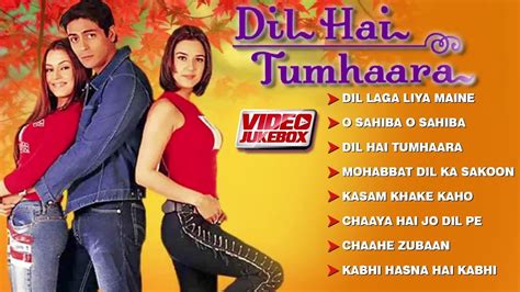 Dil Hai Tumhara Full Movie Songs Collection Video Jukebox Preity