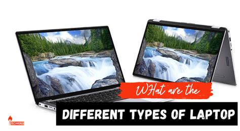 Different Types Of Laptop You Should Know About Itechverge