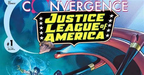 Weird Science Dc Comics Convergence Justice League Of America 1 Preview