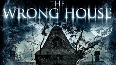 The Wrong House Full Horror Movie