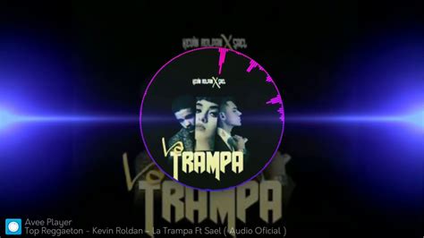 La Trampa Remix Kevin Roldan Ft Sael Audio Oficial Youtube