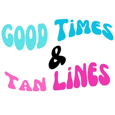 Good Times And Tan Lines Sublimation Png Svg Wavy Letters Etsy