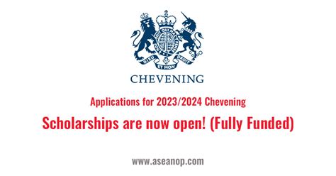 Applications For 20232024 Chevening Scholarships Are Now Open Fully