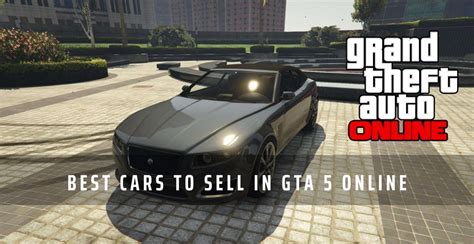 The Best Cars To Sell On Gta 5 Online Newest 2024 Best Cars Review