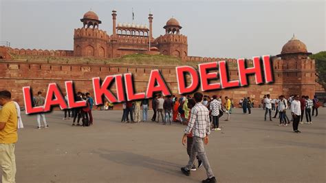 दिल्ली का लाल किला कैसे घूमे Red Fort Delhi India Youtube