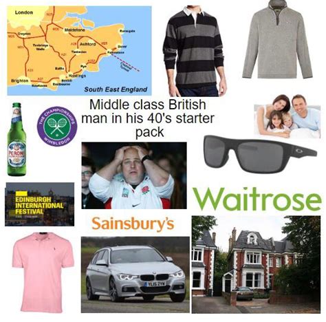 Middle Class British Man In His 40s Starter Pack Rstarterpacks