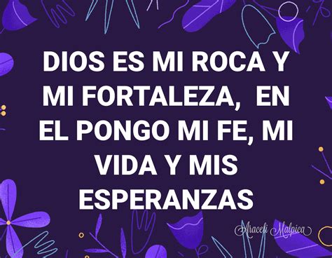 Araceli Malpica Posters Dios Es Mi Roca Y Mi Fortaleza 💕