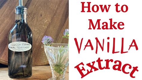 How To Make Vanilla Extract Recipe Youtube