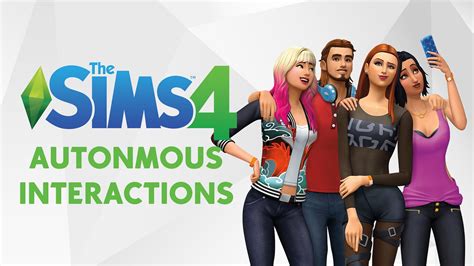 Mod The Sims Autonomous Interactions