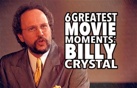 6 Greatest Movie Moments With Billy Crystal That Moment In