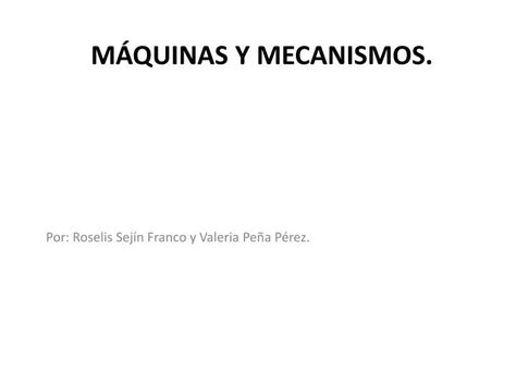Ppt Máquinas Y Mecanismos Powerpoint Presentation Free Download